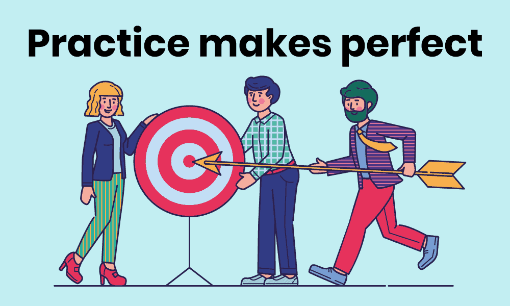 practice makes perfect